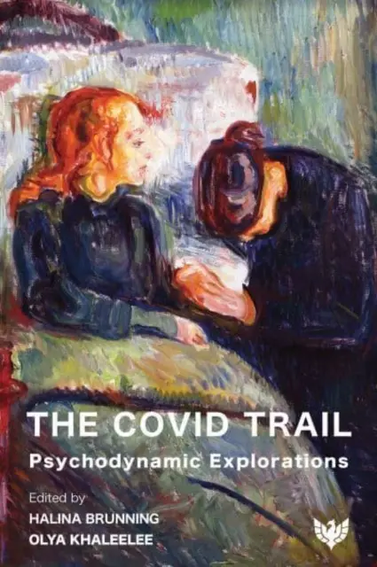 La piste Covid : Explorations psychodynamiques - The Covid Trail: Psychodynamic Explorations