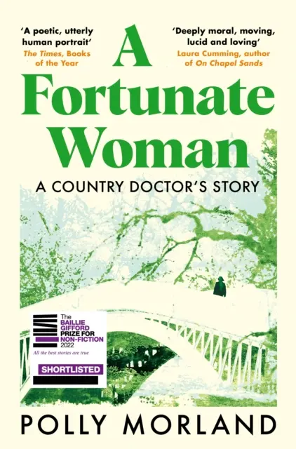 Fortunate Woman - L'histoire d'un médecin de campagne - Le best-seller du Top 10, présélectionné pour le prix Baillie Gifford - Fortunate Woman - A Country Doctor's Story - The Top Ten Bestseller, Shortlisted for the Baillie Gifford Prize