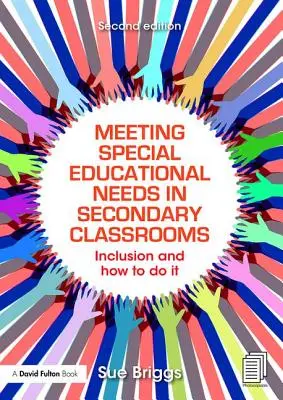 Répondre aux besoins éducatifs particuliers dans les classes du secondaire : l'inclusion et comment y parvenir - Meeting Special Educational Needs in Secondary Classrooms: Inclusion and How to Do It