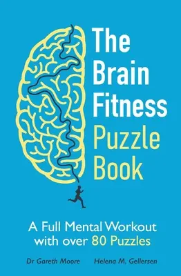 Livre d'énigmes Brain Fitness - Un entraînement mental complet avec plus de 80 énigmes - Brain Fitness Puzzle Book - A Full Mental Workout with over 80 Puzzles