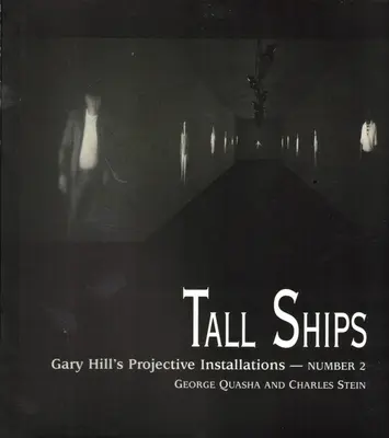 Les grands voiliers : Gary Hill Projective Installation #2 - Tall Ships: Gary Hill Projective Installation #2