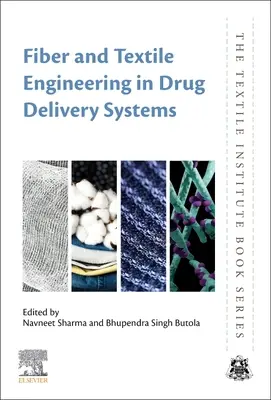 Ingénierie des fibres et des textiles dans les systèmes d'administration de médicaments - Fiber and Textile Engineering in Drug Delivery Systems