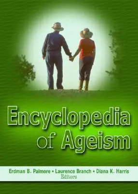 Encyclopédie de l'âgisme - Encyclopedia of Ageism