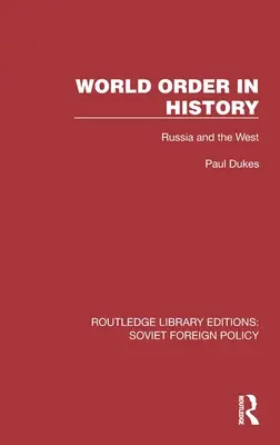 L'ordre mondial dans l'histoire : La Russie et l'Occident - World Order in History: Russia and the West