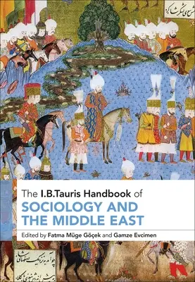 Le manuel I.B.Tauris de sociologie et du Moyen-Orient - The I.B.Tauris Handbook of Sociology and the Middle East