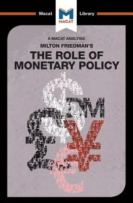 Analyse du rôle de la politique monétaire de Milton Friedman : Le rôle de la politique monétaire - An Analysis of Milton Friedman's the Role of Monetary Policy: The Role of Monetary Policy