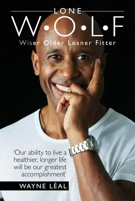 LONE W*O*L*F - Wiser Older Leaner Fitter (Plus sage, plus mince, plus en forme) - LONE W*O*L*F - Wiser Older Leaner Fitter