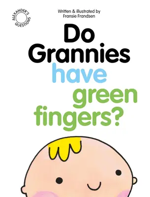 Les grands-mères ont-elles les doigts verts ? - Do Grannies Have Green Fingers?