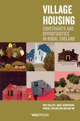 L'habitat villageois : Contraintes et opportunités dans l'Angleterre rurale - Village Housing: Constraints and Opportunities in Rural England