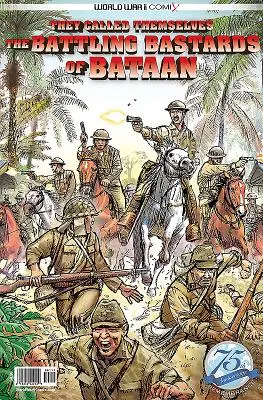 Ils s'appelaient eux-mêmes les bâtards de Bataan - They Called Themselves the Battling Bastards of Bataan
