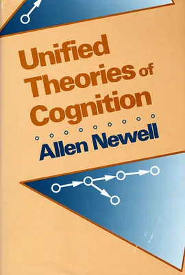 Théories unifiées de la cognition - Unified Theories of Cognition