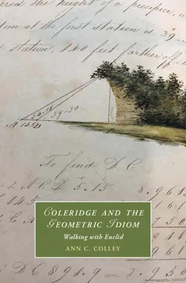 Coleridge et l'idiome géométrique - Marcher avec Euclide (Colley Ann C. (State University of New York Buffalo)) - Coleridge and the Geometric Idiom - Walking with Euclid (Colley Ann C. (State University of New York Buffalo))