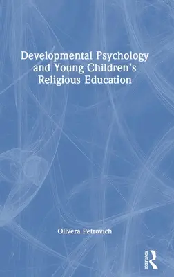 Psychologie du développement et éducation religieuse des jeunes enfants - Developmental Psychology and Young Children's Religious Education