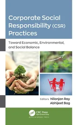 Pratiques de responsabilité sociale des entreprises (RSE) : Vers un équilibre économique, environnemental et social - Corporate Social Responsibility (Csr) Practices: Toward Economic, Environmental, and Social Balance