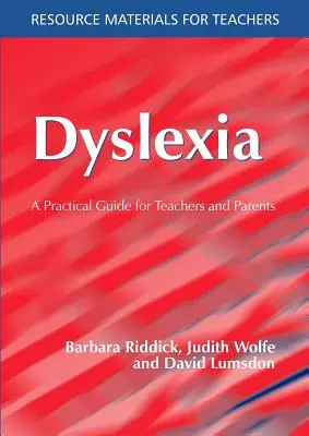 La dyslexie : Un guide pratique pour les enseignants et les parents - Dyslexia: A Practical Guide for Teachers and Parents