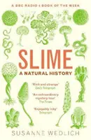 La bave - Une histoire naturelle - Slime - A Natural History