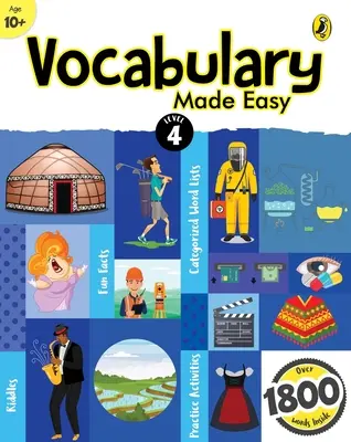 Vocabulary Made Easy Level 4 : Vocabulaire anglais interactif, amusant, avec des images pour les enfants de 10 ans et plus, collection de 1800+ mots de tous les jours. - Vocabulary Made Easy Level 4: Fun, Interactive English Vocab Builder, Activity & Practice Book with Pictures for Kids 10+, Collection of 1800+ Everyda