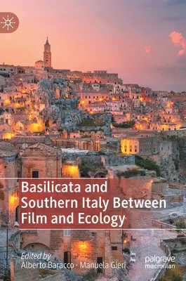 Basilicate et Italie du Sud entre cinéma et écologie - Basilicata and Southern Italy Between Film and Ecology