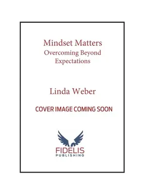 Choix de l'état d'esprit : La vision de l'Écriture - Mindset Choices: With Vision from Scripture