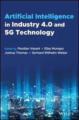 L'intelligence artificielle dans l'industrie 4.0 et la technologie 5g - Artificial Intelligence in Industry 4.0 and 5g Technology