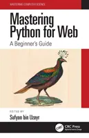 Maîtriser Python pour le Web : Guide du débutant - Mastering Python for Web: A Beginner's Guide