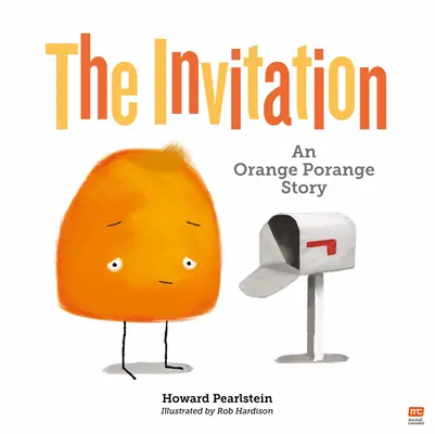 L'invitation : Une histoire d'Orange Porange volume 2 - The Invitation: An Orange Porange Storyvolume 2