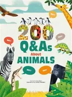 200 questions-réponses sur les animaux - 200 Q&As About Animals