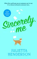 Sincerely, Me - la lecture la plus réconfortante de 2023 par l'auteur du Richard and Judy Book Club - Sincerely, Me - 2023's most feel-good read from the Richard and Judy Book Club author