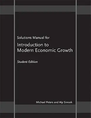 Manuel de solutions pour « Introduction à la croissance économique moderne » - Édition pour étudiants - Solutions Manual for 