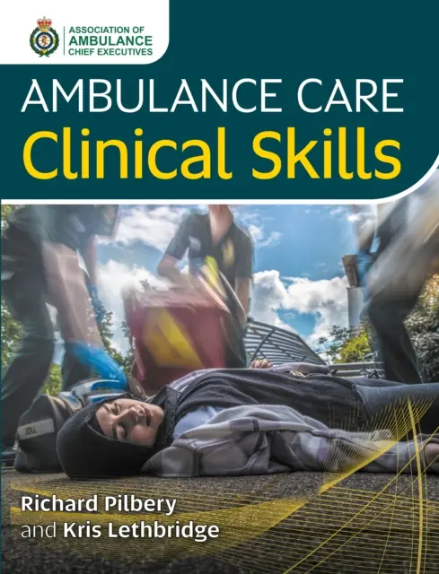 Compétences cliniques en soins ambulanciers - Ambulance Care Clinical Skills