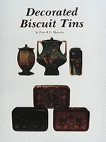 Boîtes à biscuits décorées : Américaines, anglaises et euréliennes - Decorated Biscuit Tins: American, English and Eurean