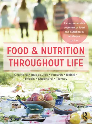 Alimentation et nutrition tout au long de la vie - Une vue d'ensemble de l'alimentation et de la nutrition à tous les stades de la vie. - Food and Nutrition Throughout Life - A comprehensive overview of food and nutrition in all stages of life