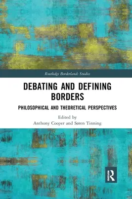 Débattre et définir les frontières : Perspectives philosophiques et théoriques - Debating and Defining Borders: Philosophical and Theoretical Perspectives