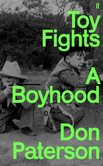 Toy Fights - A Boyhood - « Un classique du genre » William Boyd - Toy Fights - A Boyhood - 'A classic of its kind' William Boyd