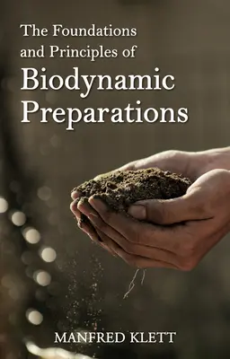Les fondements et les principes des préparations biodynamiques - The Foundations and Principles of Biodynamic Preparations