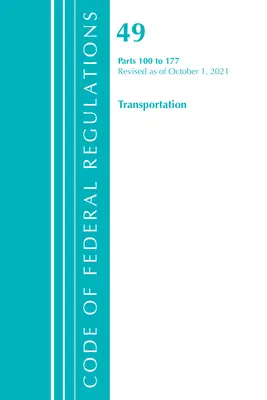 Code of Federal Regulations, Title 49 Transportation 100-177, Revised as of October 1, 2021 (Office of the Federal Register (U S ))