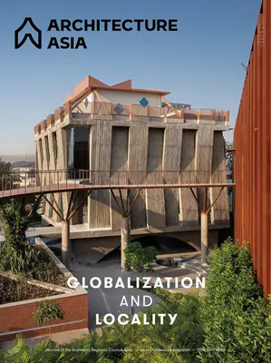 Architecture en Asie : Mondialisation et localité - Architecture Asia: Globalization and Locality