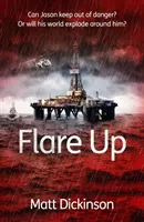 Flare Up - Jason peut-il rester hors de danger ? Ou son monde va-t-il exploser autour de lui ? - Flare Up - Can Jason keep out of danger? Or will his world explode around him?