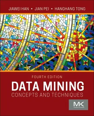 Data Mining : Concepts et techniques - Data Mining: Concepts and Techniques