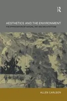 Esthétique et environnement : L'appréciation de la nature, de l'art et de l'architecture - Aesthetics and the Environment: The Appreciation of Nature, Art and Architecture