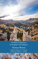 Notes sur la Genèse et l'Exode : Conférences du noviciat sur l'Ecriture et la Liturgie 2 - Notes on Genesis and Exodus: Novitiate Conferences on Scripture and Liturgy 2