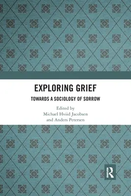 Explorer le chagrin : Vers une sociologie de la douleur - Exploring Grief: Towards a Sociology of Sorrow