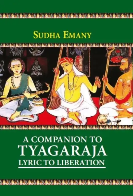 Companion to Tyagaraja : Lyric to Liberation (en anglais) - Companion to Tyagaraja: Lyric to Liberation