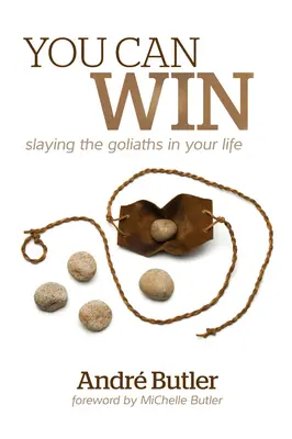 Vous pouvez gagner : vaincre les Goliaths de votre vie - You Can Win: Slaying the Goliaths in Your Life