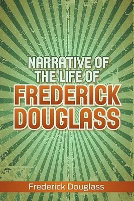 Récit de la vie de Frederick Douglass - Narrative of the Life of Frederick Douglass