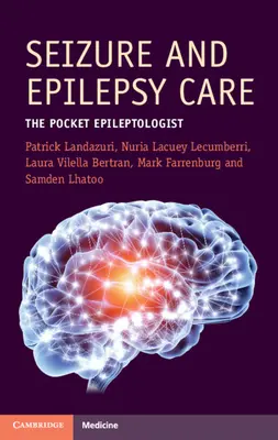 Seizure and Epilepsy Care - The Pocket Epileptologist (Landazuri Patrick (University of Kansas Medical Centre))