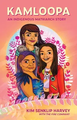 Kamloopa : L'histoire d'une matriarche indigène - Kamloopa: An Indigenous Matriarch Story