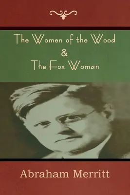 Les Femmes des Bois & La Femme Renard - The Women of the Wood & The Fox Woman