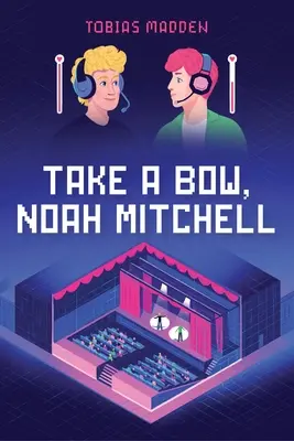 Noah Mitchell - Take a Bow, Noah Mitchell