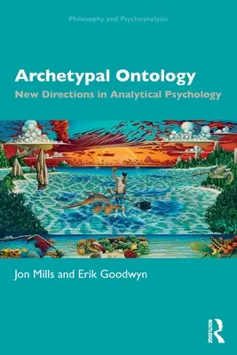 L'ontologie archétypale : Nouvelles orientations de la psychologie analytique - Archetypal Ontology: New Directions in Analytical Psychology